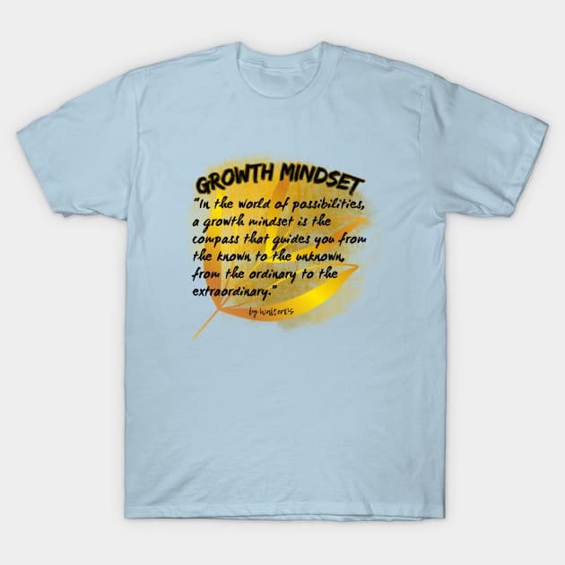 GROWTH MINDSET | World of possibilities T-Shirt by WalterDS 